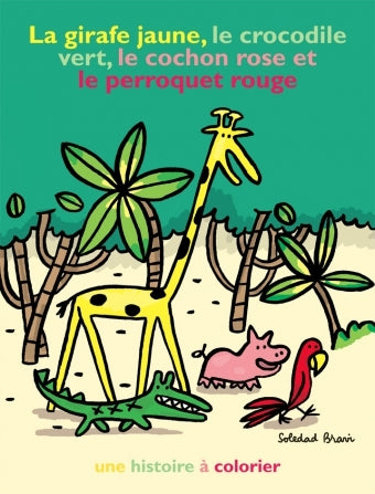 Girafe jaune, le crocodile vert, le cochon