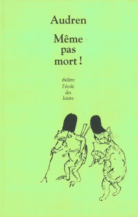 Même pas mort
