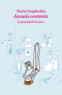 Le journal d'Aurore - Jamais contente