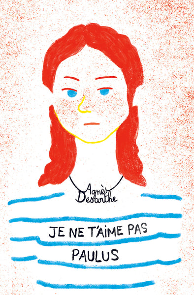 je ne t'aime pas paulus (poche)