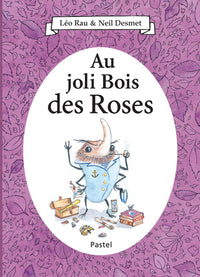 Au joli bois des roses