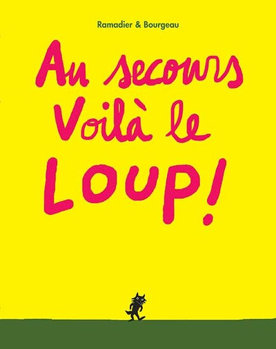 Au secours Voilà le loup !