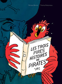 Les trois pires histoires de pirates