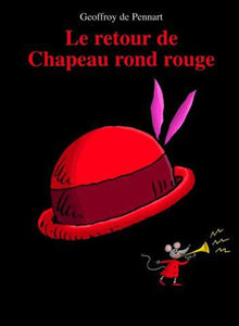 Le retour de Chapeau rond rouge