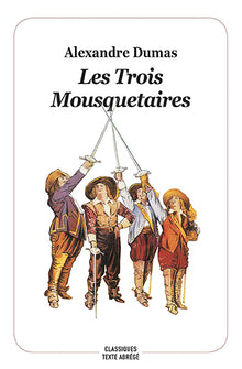 Les trois mousquetaires - Texte abrégé