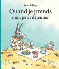 Quand je prends mon petit dejeuner