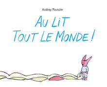 Au lit tout le monde !