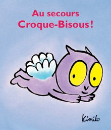 AU SECOURS CROQUE BISOUS