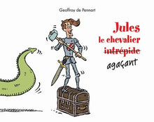 Jules le chevalier intrépide agaçant