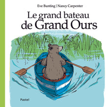 Le grand bateau de Grand Ours