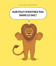 Surtout n'entrez pas dans le sac !