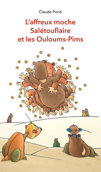 l'affreux moche saletouflaire et les ouloums pims