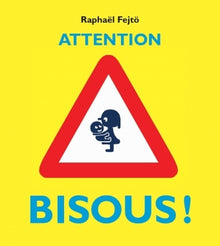 Attention bisous !
