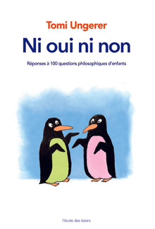 Ni oui ni non - Réponses à 100 questions philosophiques d'enfants
