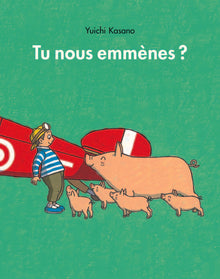Tu nous emmènes ?