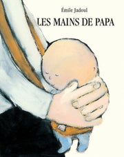 Les mains de papa