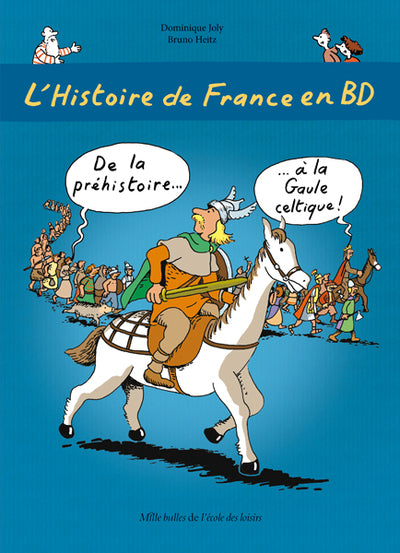L'histoire de France en BD - Tome 1 - De la préhistoire ? à la Gaule celtique !