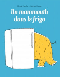 Mammouth dans le frigo