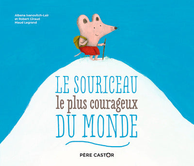 Le souriceau le plus courageux du monde