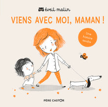 Viens avec moi, maman !