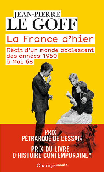 La France d'hier: Récit d'un monde adolescent des années 1950 à Mai 68