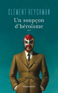 Un soupçon d'héroïsme