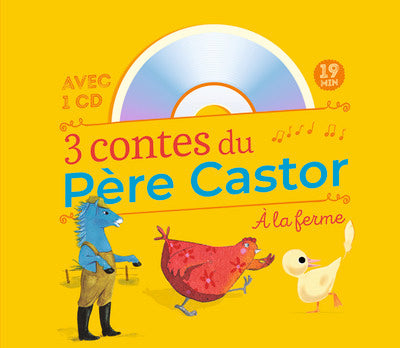 3 contes du Père Castor à la ferme