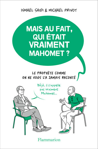 Mais au fait, qui était vraiment Mahomet?