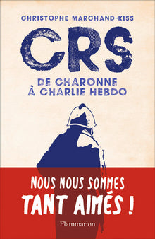 crs: de charonne à charlie hebdo