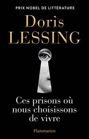 Ces prisons où nous choisissons de vivre