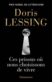 Ces prisons où nous choisissons de vivre