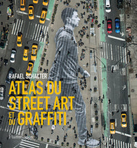 Atlas du street art et du graffiti