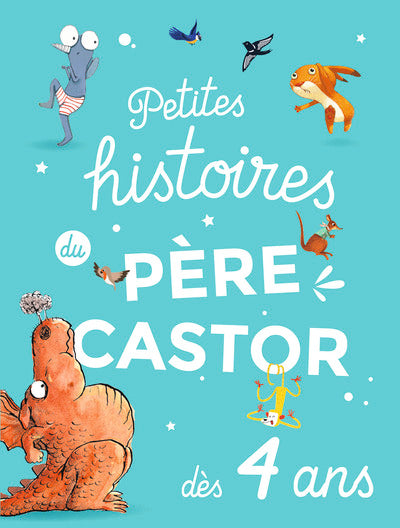 Petites histoires du Père Castor dès 4 ans