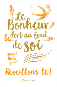 Le bonheur dort au fond de soi