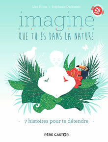 Imagine que tu es dans la nature