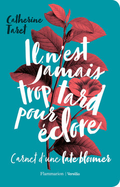 Il n'est jamais trop tard pour éclore