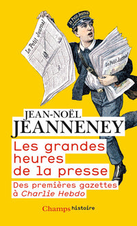 Les grandes heures de la presse