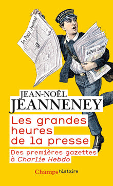 Les grandes heures de la presse