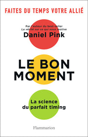 Le bon moment: La science du parfait timing