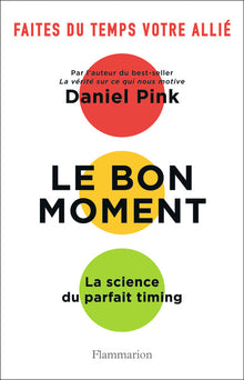Le bon moment: La science du parfait timing