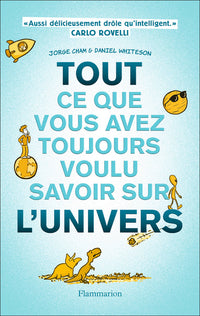 Tout ce que vous avez toujours voulu savoir sur l'Univers