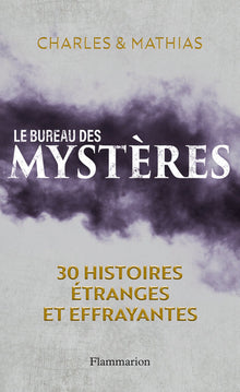 Le Bureau des mystères: 30 histoires étranges et effrayantes