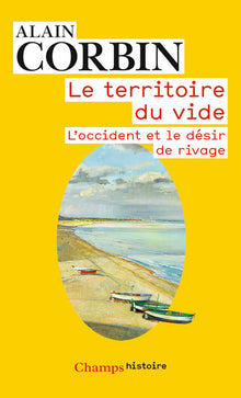 Le territoire du vide: L'Occident et le désir de rivage