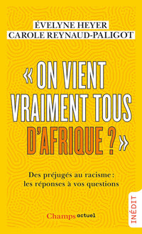 "On vient vraiment tous d'Afrique ?"