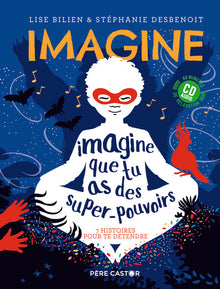 Imagine que tu as des super-pouvoirs