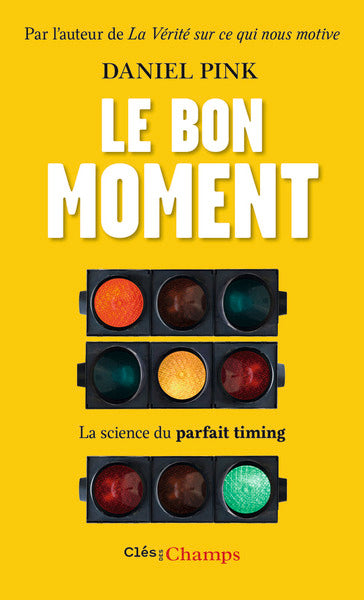 Le bon moment: La science du parfait timing