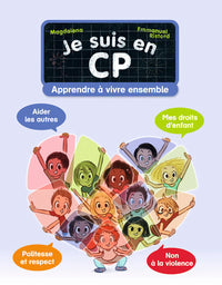 Je suis en CP - Apprendre à vivre ensemble