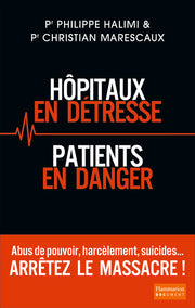 Hôpitaux en détresse, patients en danger