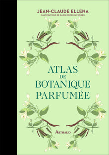 Atlas de botanique parfumée