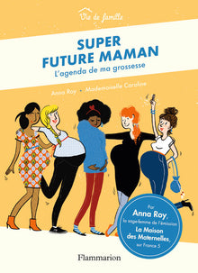 Super future maman: L'agenda de ma grossesse